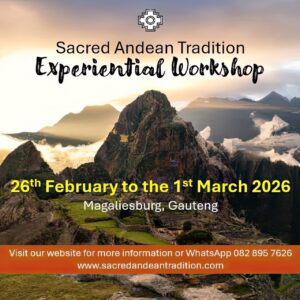 Sacred Andean Tradition workshop 26 February to 1 March 2026.